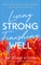 Living Strong, Finishing Well