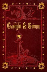 Gaslight & Grimm