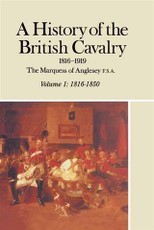 History of the British Cavalry 1816-1919