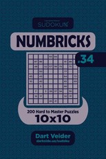 Sudoku Numbricks - 200 Hard to Master Puzzles 10x10 (Volume 34)