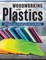 Working with Plastics in Your Woodshop