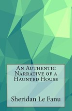 An Authentic Narrative of a Haunted House