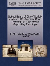 School Board of City of Norfolk V. Alston U.S. Supreme Court Transcript of Record with Supporting Pleadings