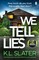 We Tell Lies