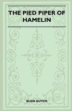 The Pied Piper Of Hamelin (Folklore History Series)