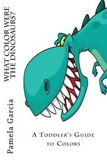 What COLOR Where the DINOSAURS?
