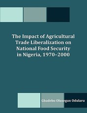 The Impact of Agricultural Trade Liberalization on National Food Security in Nigeria, 1970-2000