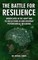 The Battle for Resilience
