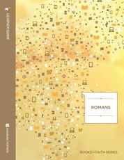 Romans Learner Guide; Books of Faith Series