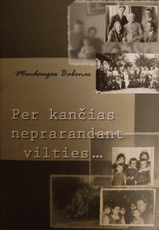 Per kančias neprarandant vilties