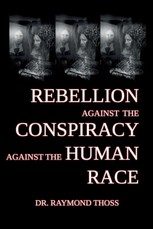 Rebellion Against the Conspiracy Against the Human Race