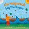 CHI Miigwech, Big Thank You