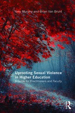 Murphy, A: Uprooting Sexual Violence in Higher Education