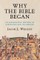 Why the Bible Began