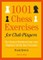 1001 Chess Exercises for Club Players: The Tactics Workbook That Also Explains All Key Concepts