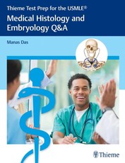 Thieme Test Prep for the USMLE®: Medical Histology and Embryology Q&A