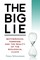 The Big Lie