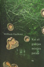 Kai aš gulėjau mirties patale