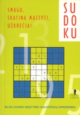Sudoku: smagu, skatina mąstyti, užkrečia!