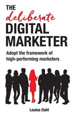 The Deliberate Digital Marketer