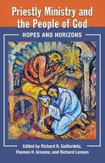 Priestly Ministry and the People of God: Hopes and Horizons