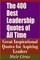 The 400 Best Leadership Quotes of All Time - Great Inspirational Quotes for Aspiring Leaders