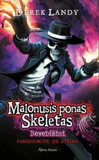 Malonusis ponas Skeletas 3. Beveidžiai