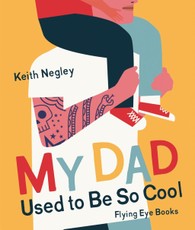 My Dad Used to Be Cool