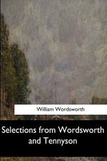 Selections from Wordsworth and Tennyson