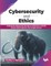 Cybersecurity and Ethics