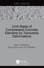 Limit States of Compressed Concrete Elements by Transverse Deformations