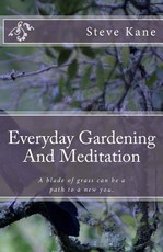 Everyday Gardening And Meditation