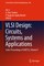 VLSI Design: Circuits, Systems and Applications
