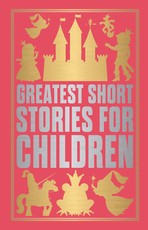 Greatest Short Stories for Children