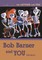 Bob Barner and You