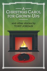 A Christmas Carol for Grown-Ups and Other Stories