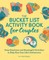The Bucket List Activity Book for Couples