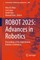 ROBOT 2025: Advances in Robotics