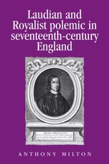 Laudian and Royalist polemic in seventeenth-century England
