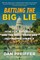 Battling the Big Lie
