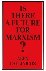 Is There a Future for Marxism?
