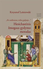 Hesichastinis žmogaus gydymo metodas: „Ne sveikiesiems reikia gydytojo…“