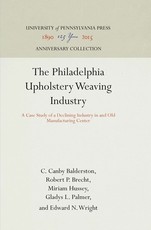 The Philadelphia Upholstery Weaving Industry