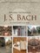 Exploring the World of J. S. Bach