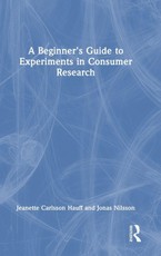 A Beginner's Guide to Experiments in Consumer Research