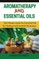 Aromatherapy and Essential Oils