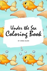 Under the Sea Coloring Book for Children (6x9 Coloring Book / Activity Book)
