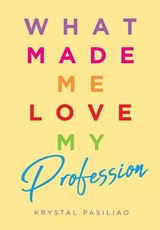 What Made Me Love My Profession