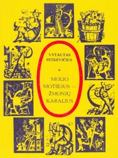 Molio Motiejus - žmonių karalius