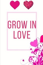 Grow In Love Workbook
